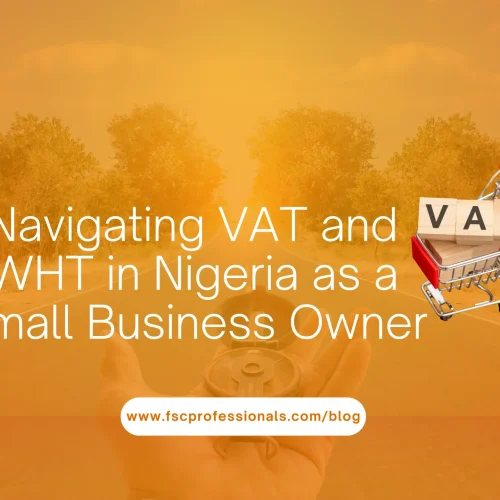 Navigating VAT and WHT in Nigeria as a Small Business Owner