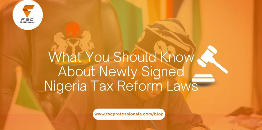 What You Should Know About Newly Signed Nigeria Tax Reform Laws