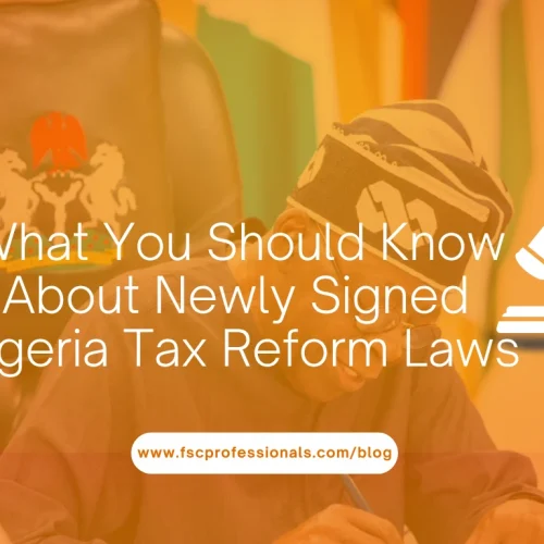 What You Should Know About Newly Signed Nigeria Tax Reform Laws