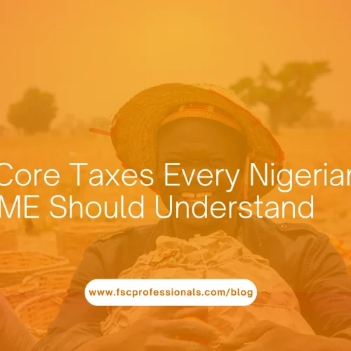 The Core Taxes Every Nigerian SME Should Understand