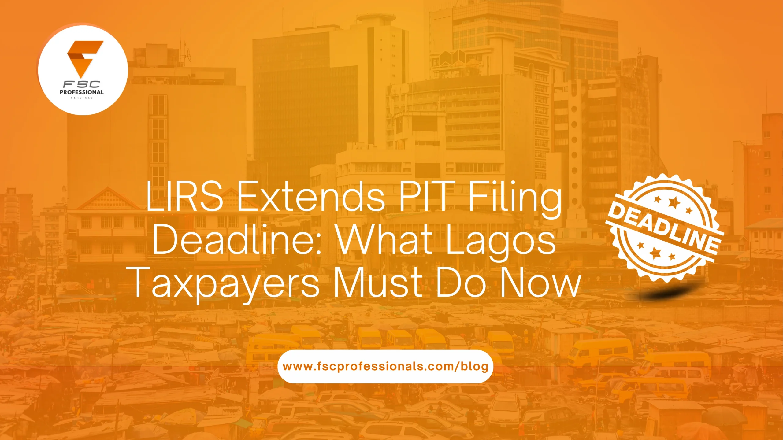 Pits Must Rid LIRS Extends PIT Filing Deadline: What Lagos Taxpayers Must Do Now ...