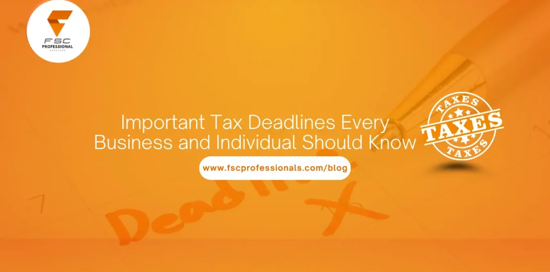 Important Tax Deadlines Every Business and Individual Should Know