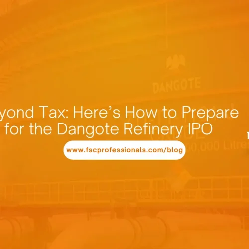 Beyond Tax Here’s How to Prepare for the Dangote Refinery IPO